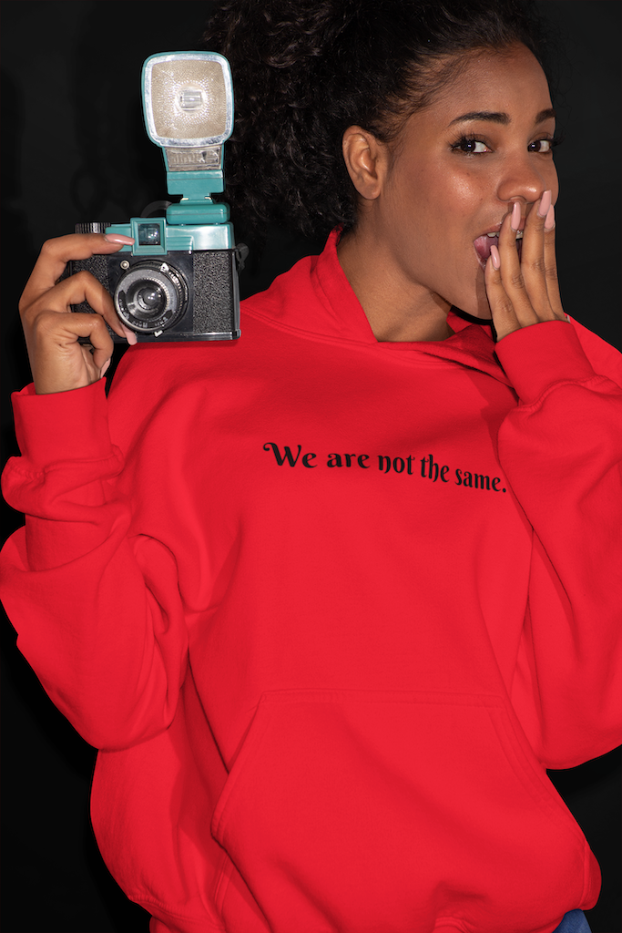 Womens "We Are Not The Same" Hoodie